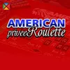 American Roulette -Privee