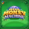 Mega Money Machine