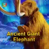 Ancient Giant Elephant