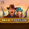 Deadly Outlaw