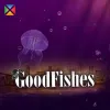 Good Fishes