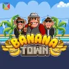 Banana Town
