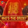 Whos the Bride™