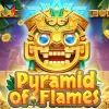 PYRAMID OF FLAMES