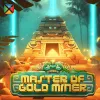 MASTER OF GOLD MINER